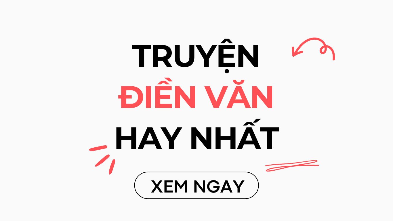 TOP 06 truyện điền văn hay nhất không nên bỏ qua