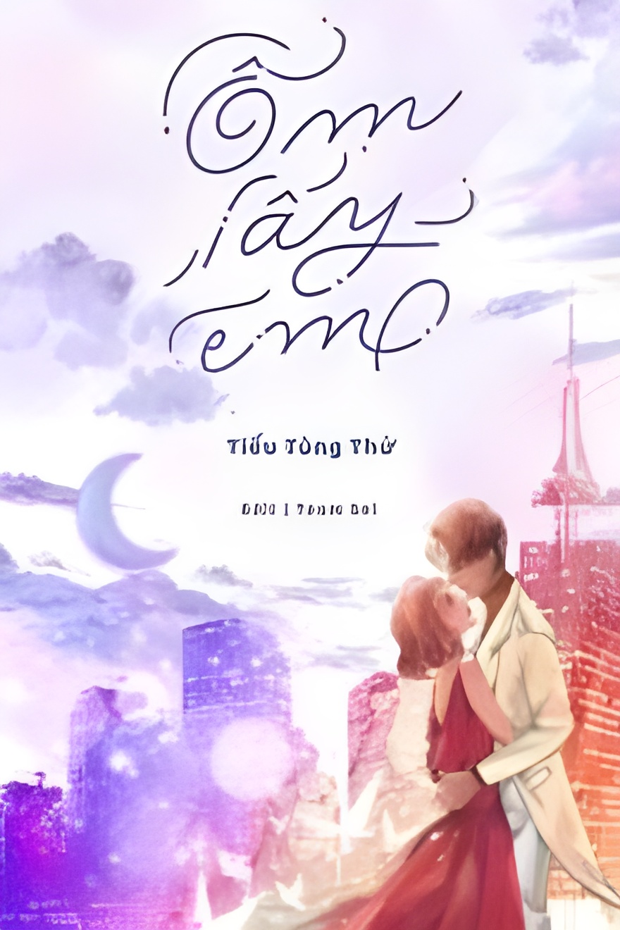 om lay em - Top 7 truyện sắc tổng tài hay nhất nên đọc