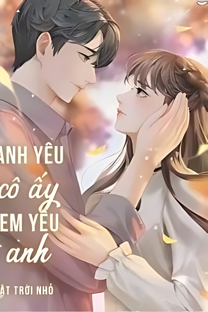 anh yeu co ay em yeu anh - Top 8 truyện cưới trước yêu sau h+ hay nhất